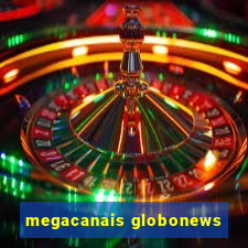 megacanais globonews